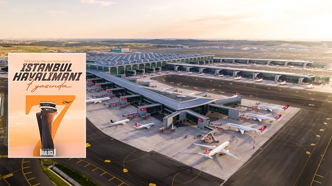 İSTANBUL HAVALİMANI 7 YAŞINDA