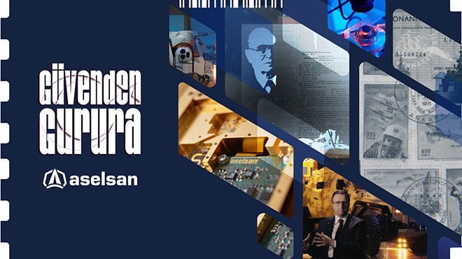 ASELSAN’DAN ‘GÜVENDEN GURURA’ BELGESELİ