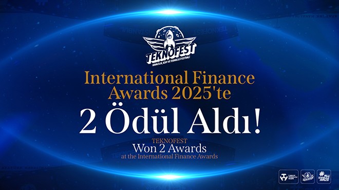 TEKNOFEST’E ULUSLARARASI ÇİFTE ÖDÜL