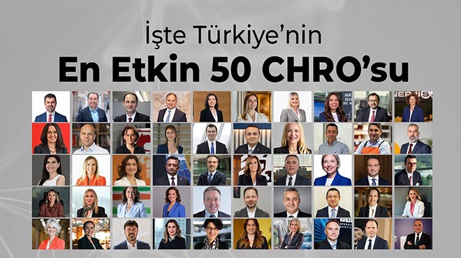 TÜRKİYE’NİN EN ETKİN 50 CHRO’SU BELLİ OLDU